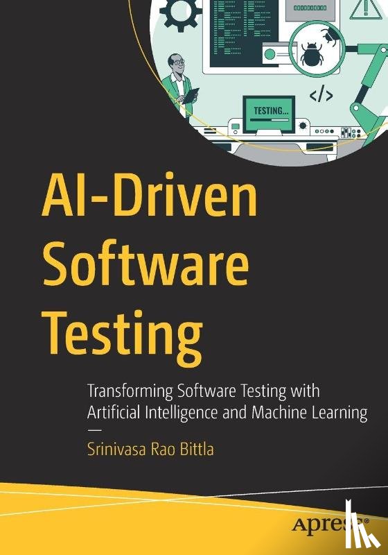 Bittla, Srinivasa Rao - AI-Driven Software Testing
