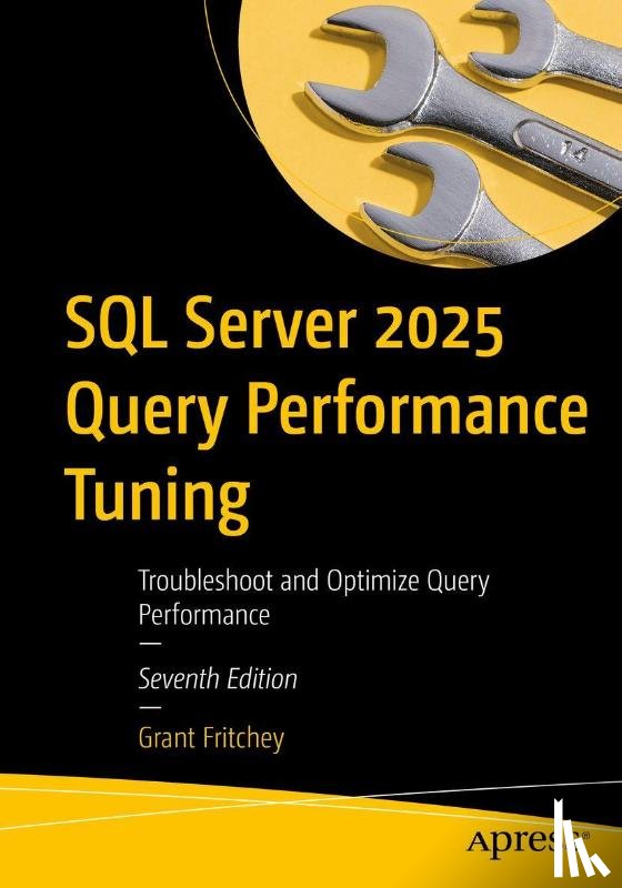 Fritchey, Grant - SQL Server 2025 Query Performance Tuning