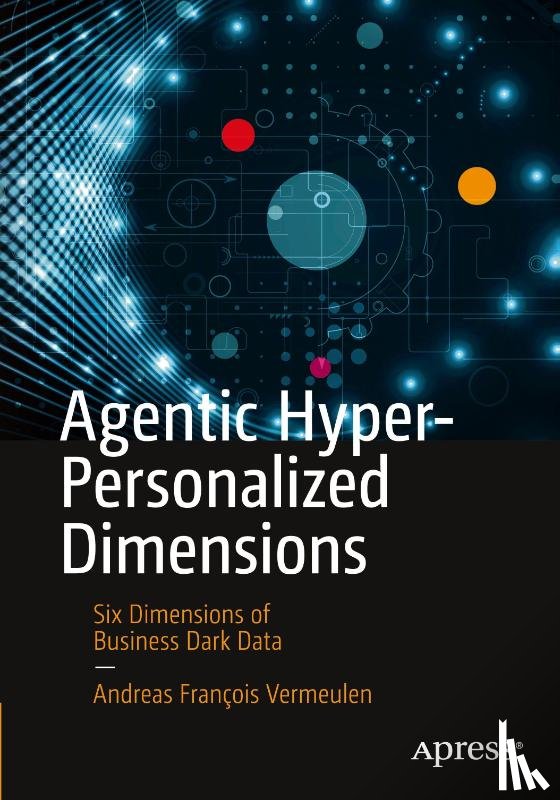 Vermeulen, Andreas François - Agentic Hyper-Personalized Dimensions