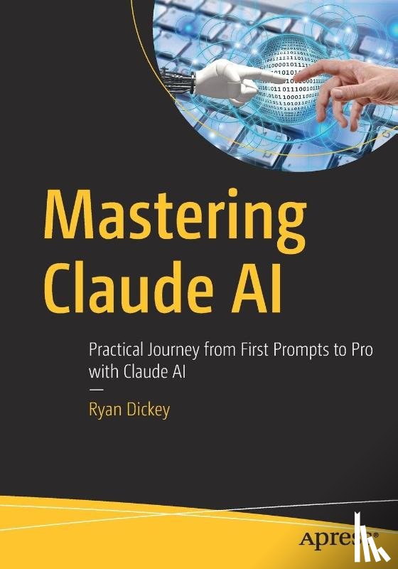 Dickey, Ryan - Mastering Claude AI