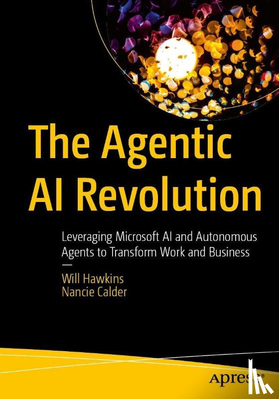 Hawkins, Will, Calder, Nancie - The Agentic AI Revolution