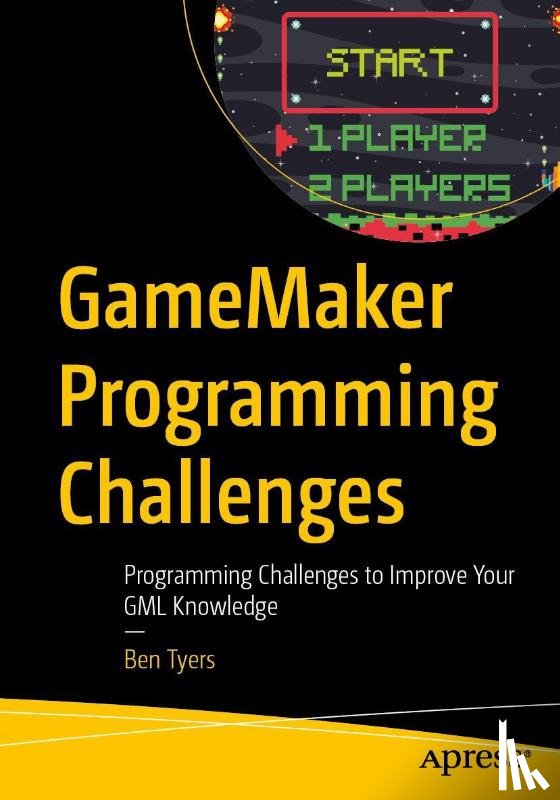 Tyers, Ben - GameMaker Programming Challenges