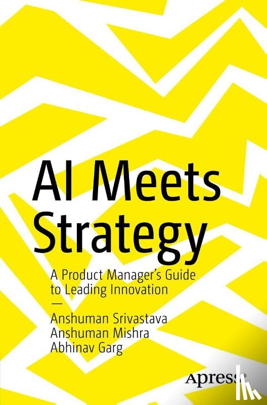 Srivastava, Anshuman, Garg, Abhinav, Mishra, Anshuman - AI Meets Strategy