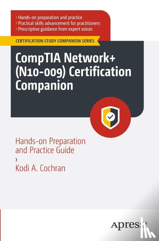 Cochran, Kodi A. - CompTIA Network+ (N10-009) Certification Companion