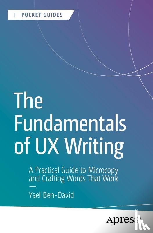 Ben-David, Yael - The Fundamentals of UX Writing