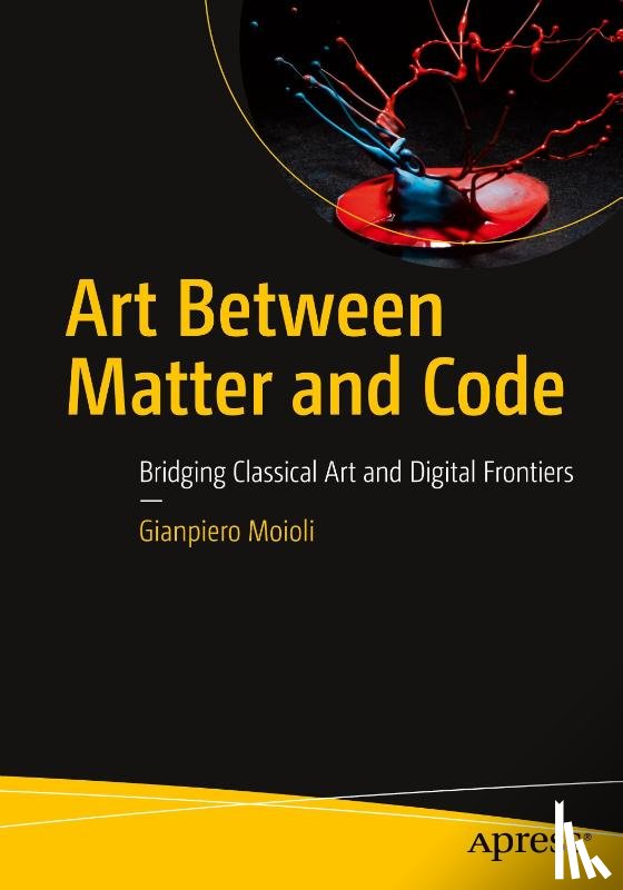 Moioli, Gianpiero - Art Between Matter and Code