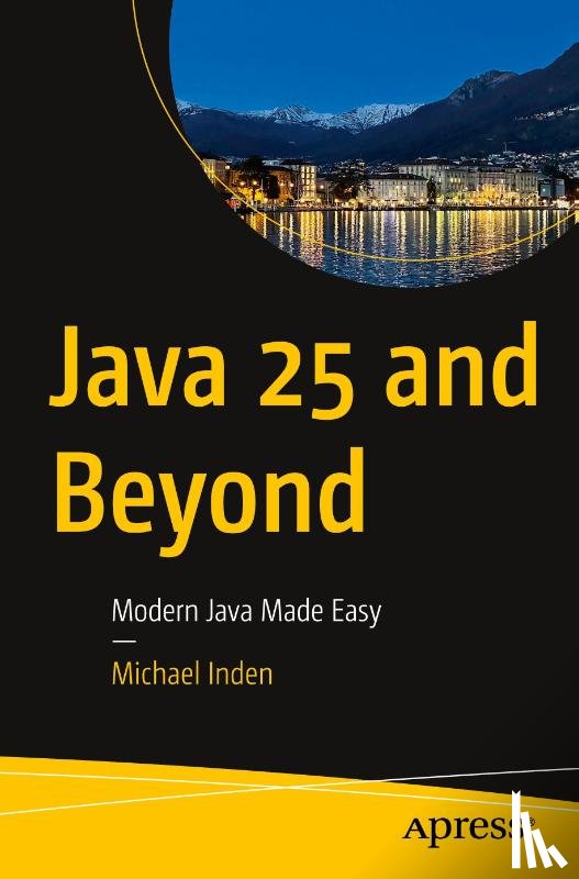 Inden, Michael - Java 25 and Beyond