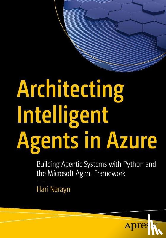 Narayn, Hari - Architecting Intelligent Agents in Azure