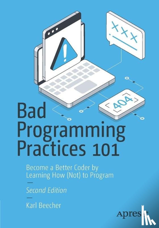 Beecher, Karl - Bad Programming Practices 101