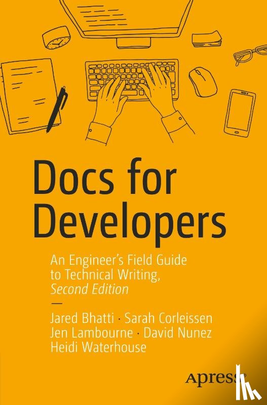 Bhatti, Jared, Corleissen, Sarah, Lambourne, Jen, Nunez, David - Docs for Developers