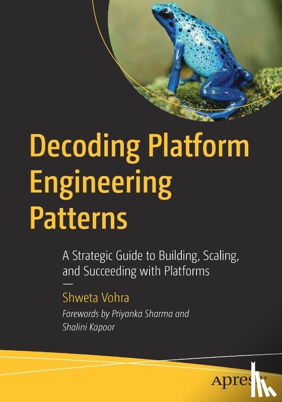 Vohra, Shweta - Decoding Platform Engineering Patterns