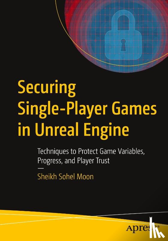 Moon, Sheikh Sohel - Securing Single-Player Games in Unreal Engine