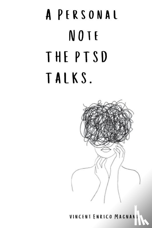 Magnani, Vincent - A Personal Note The PTSD talks