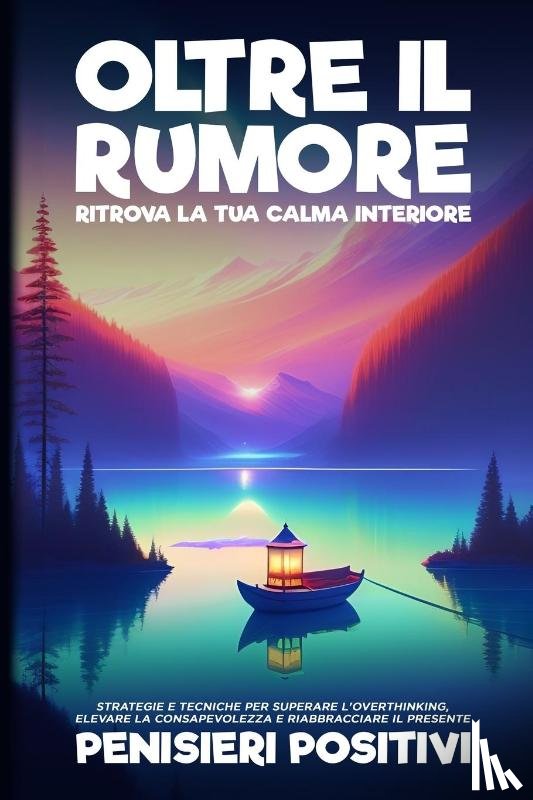 Positivi, Pensieri - Oltre il Rumore