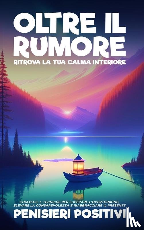Positivi, Pensieri - Oltre il Rumore
