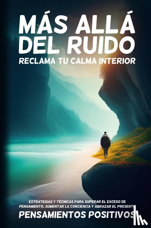 Positivos, Pensamientos - Más Allá del Ruido