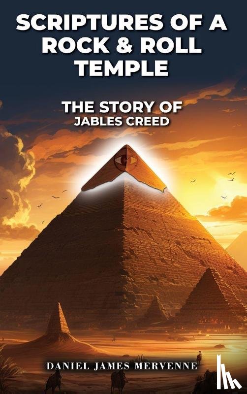 Mervenne, Daniel James - Scriptures of a Rock & Roll Temple The Story Of Jables Creed