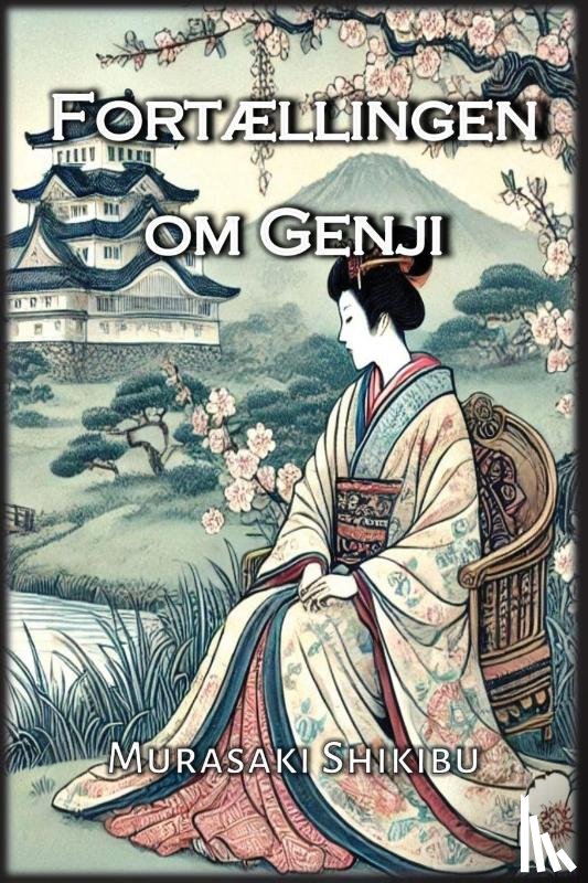 Shikibu, Murasaki - Fortællingen om Genji