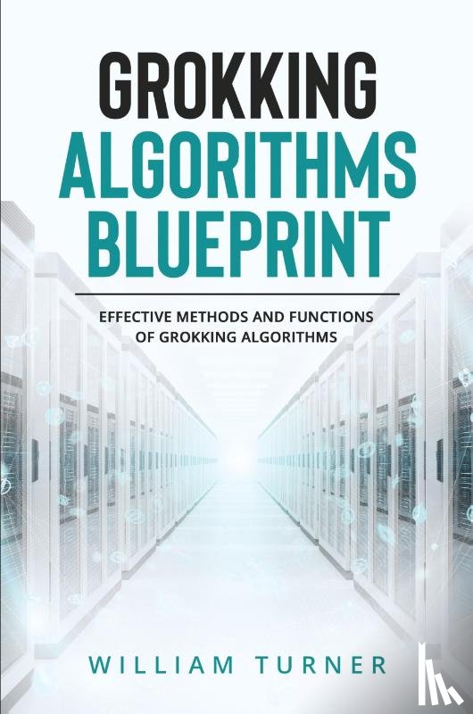 Turner, William - GROKKING ALGORITHM BLUEPRINT