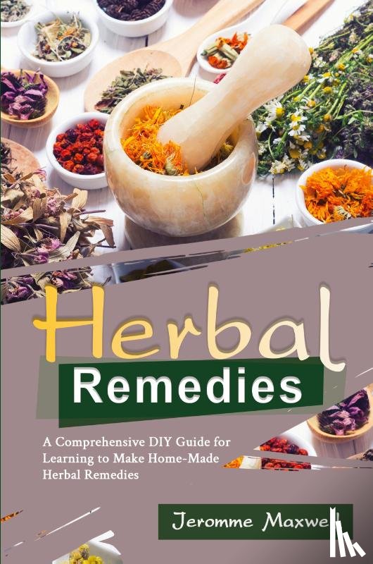Maxwell, Jeromme - Herbal Remedies