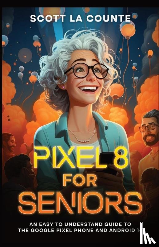 La Counte, Scott - Pixel 8 for Seniors