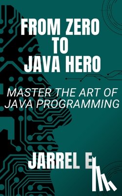 E., Jarrel - From Zero to Java Hero