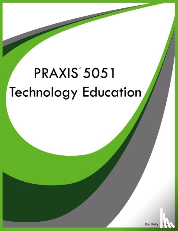 Grant, Holly Z - PRAXIS 5051 Technology Education
