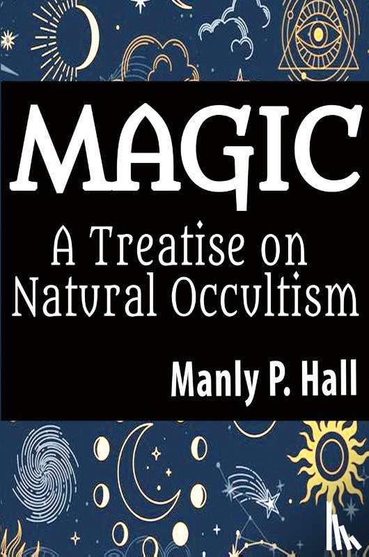 Hall, Manly P. - Magic