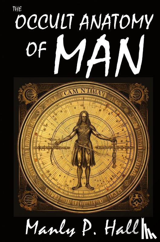 Hall, Manly P. - The Occult Anatomy of Man