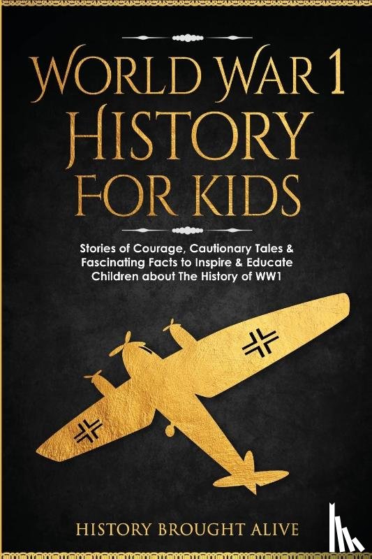 Brought Alive, History - World War 1 History For Kids
