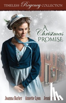 Barker, Joanna, Lyon, Annette, Moore, Jennifer - A Christmas Promise