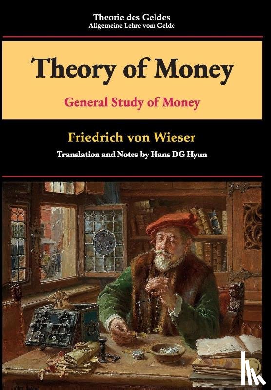 Wieser, Friedrich Von - Theory of Money