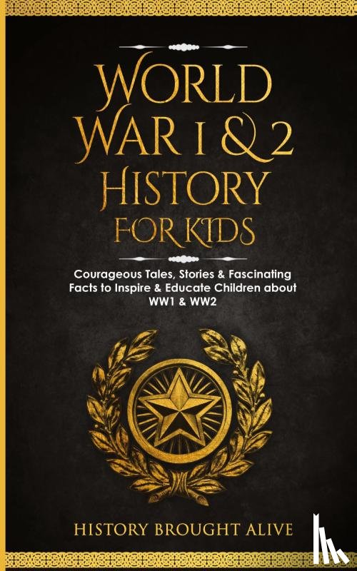 Brought Alive, History - World War 1 & 2 History for Kids