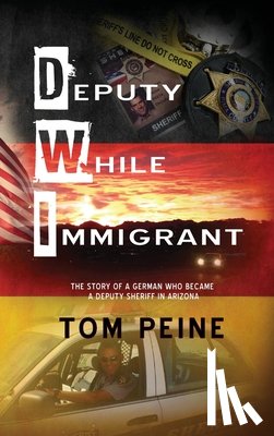 Peine, Tom - Deputy While Immigrant
