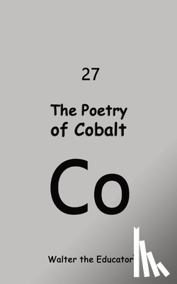 Walter the Educator - The Poetry of Cobalt
