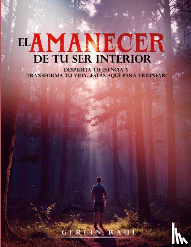 Raul, Gerlin - EL AMANECER DE TU SER INTERIOR