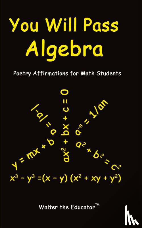 Walter the Educator - You Will Pass Algebra