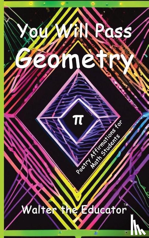 Walter the Educator - You Will Pass Geometry