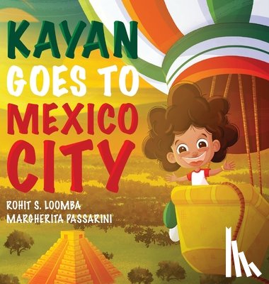 Loomba, Rohit Seth - Kayan Goes to Mexico City