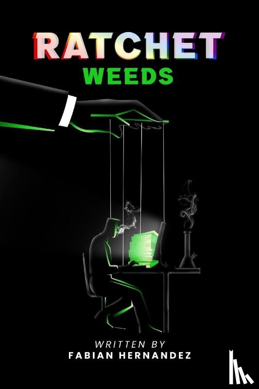 Hernandez, Fabian - RATCHET WEEDS