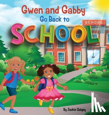 Galgey, Jackie - Gwen and Gabby go Back to School