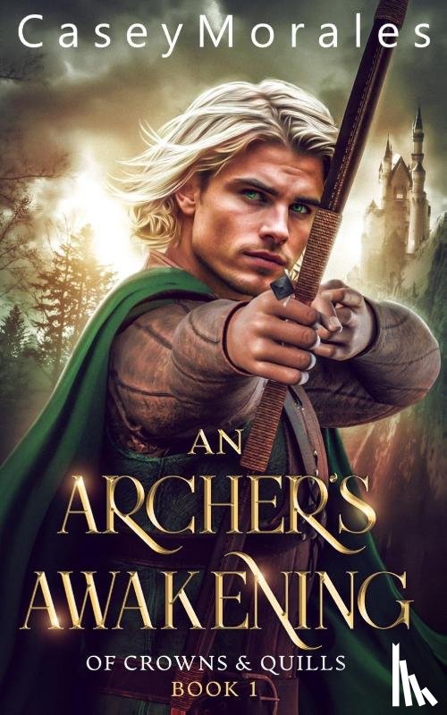 Morales, Casey - An Archer's Awakening