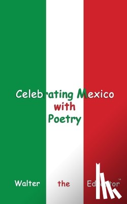 Walter the Educator - Celebrating Mexico with Poetry