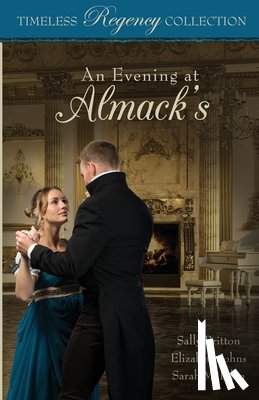 Britton, Sally, Johns, Elizabeth, Eden, Sarah M. - Britton, S: Evening at Almack's