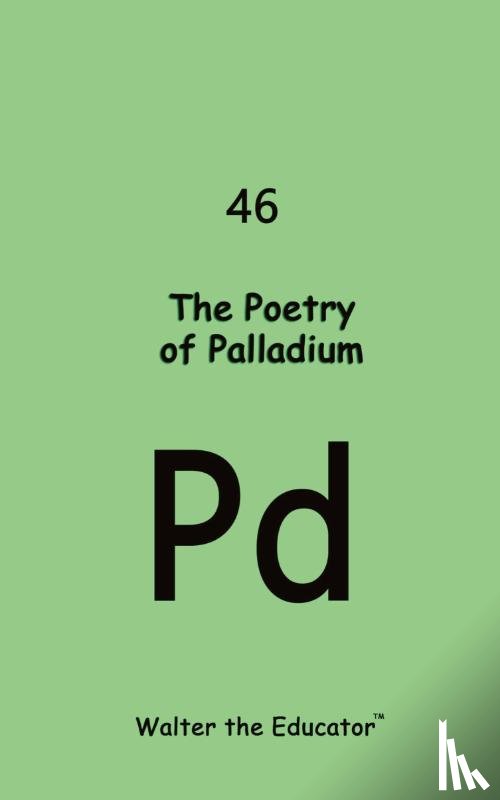 Walter the Educator - The Poetrty of Palladium