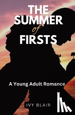 Blair, Ivy - The Summer of Firsts