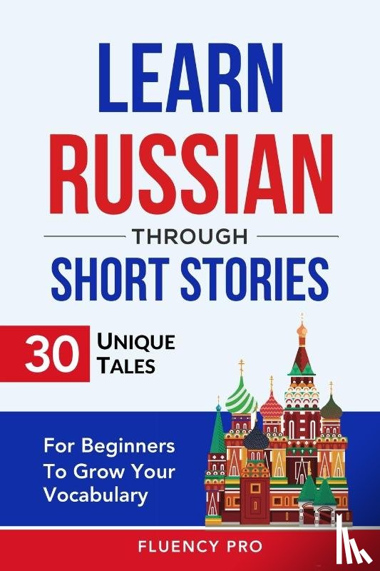 Pro, Fluency - Learn Russian Through Short Stories