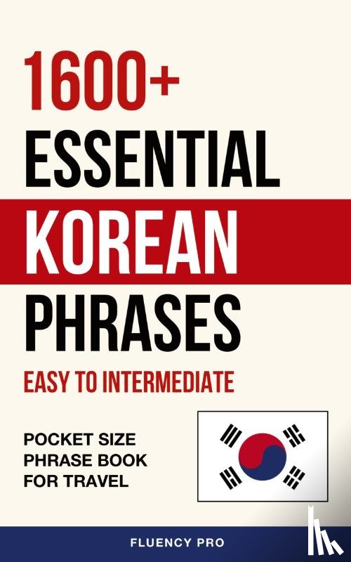 Pro, Fluency - 1600+ Essential Korean Phrases