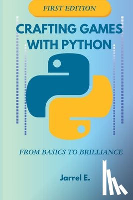 E., Jarrel - Crafting Games with Python