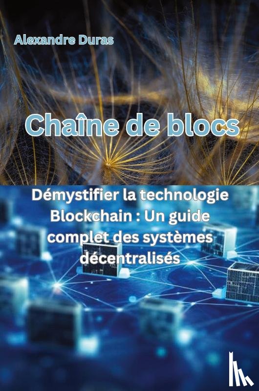 Duras, Alexandre - Chaîne de blocs